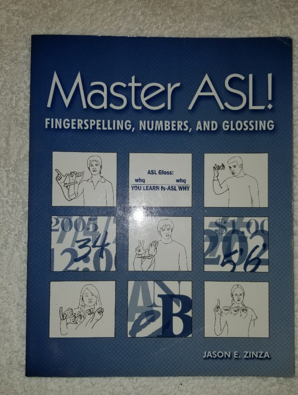 Master ASL! Fingerspelling, Numbers, and Glossing Paperback Book Jason E Zinza